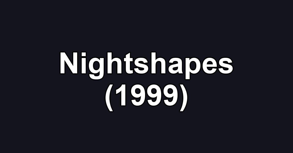 Nightshapes (1999)