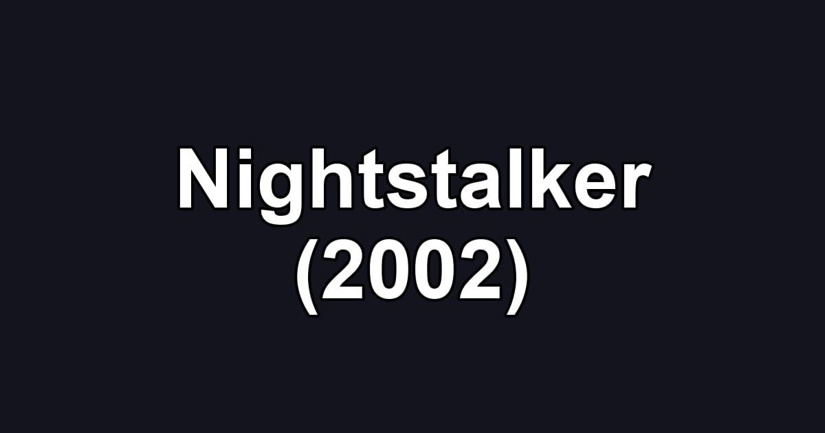 Nightstalker (2002)