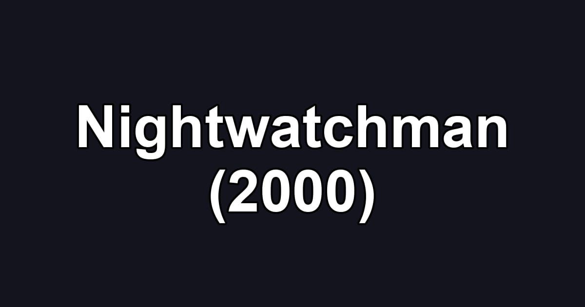 Nightwatchman (2000)