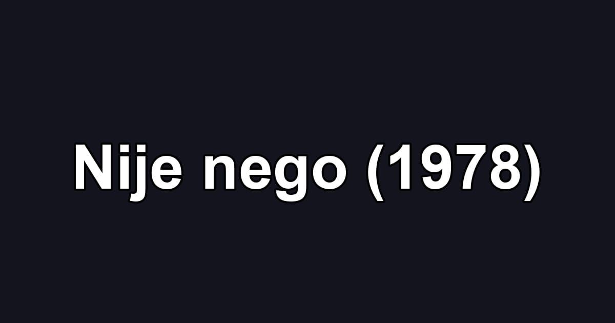 Nije nego (1978)