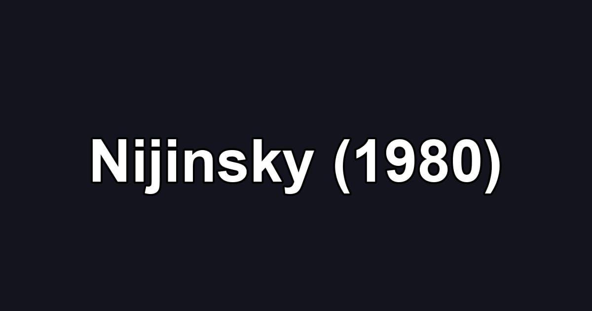 Nijinsky (1980)