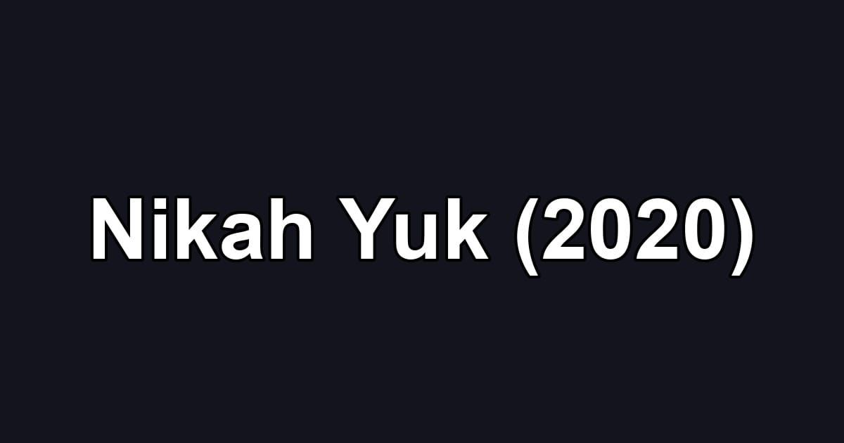 Nikah Yuk (2020)