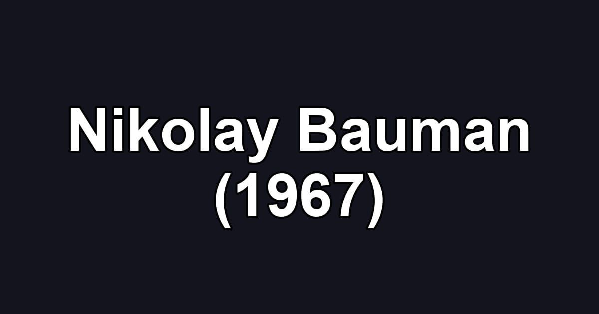 Nikolay Bauman (1967)
