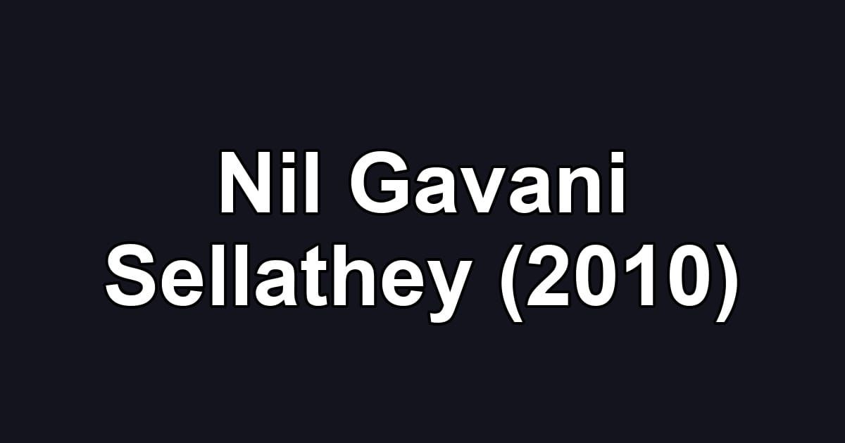 Nil Gavani Sellathey (2010)