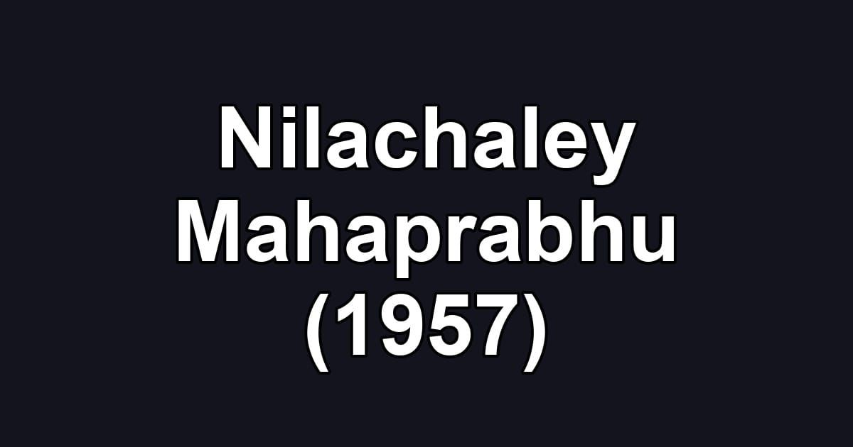 Nilachaley Mahaprabhu (1957)