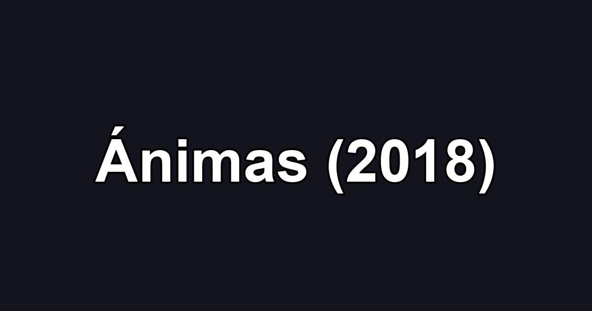 Ánimas (2018)