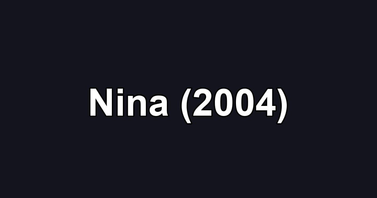 Nina (2004)