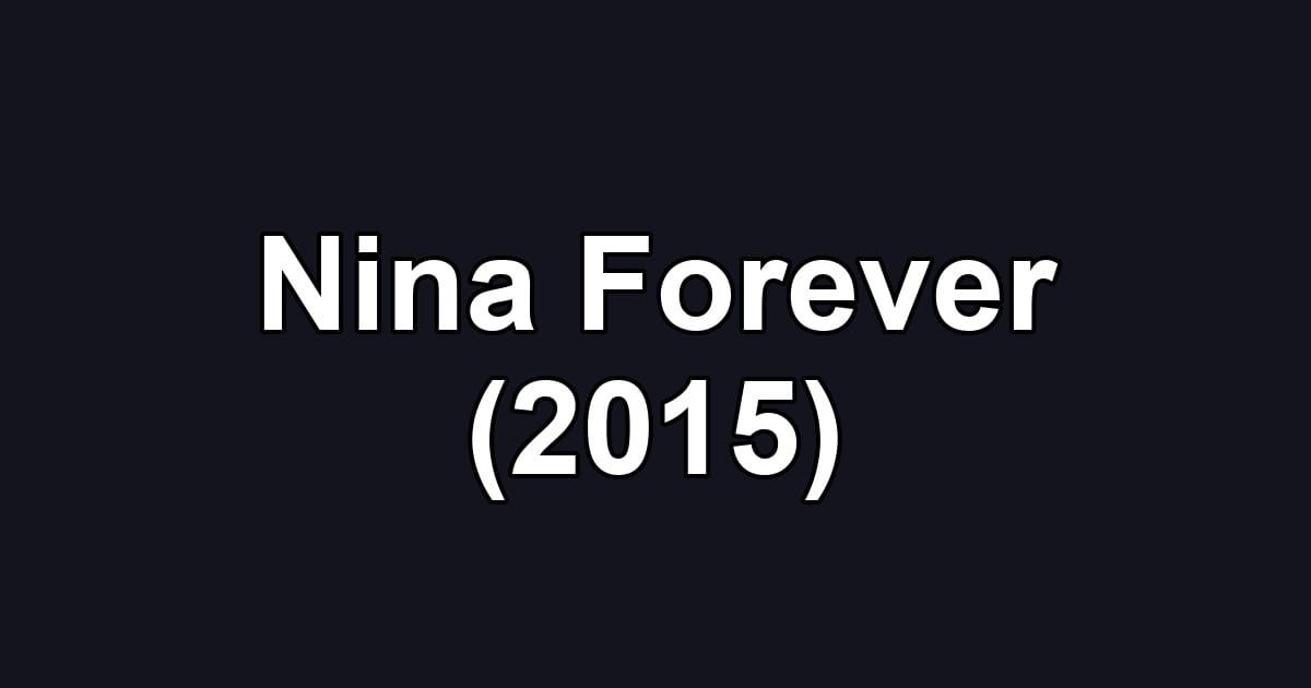 Nina Forever (2015)