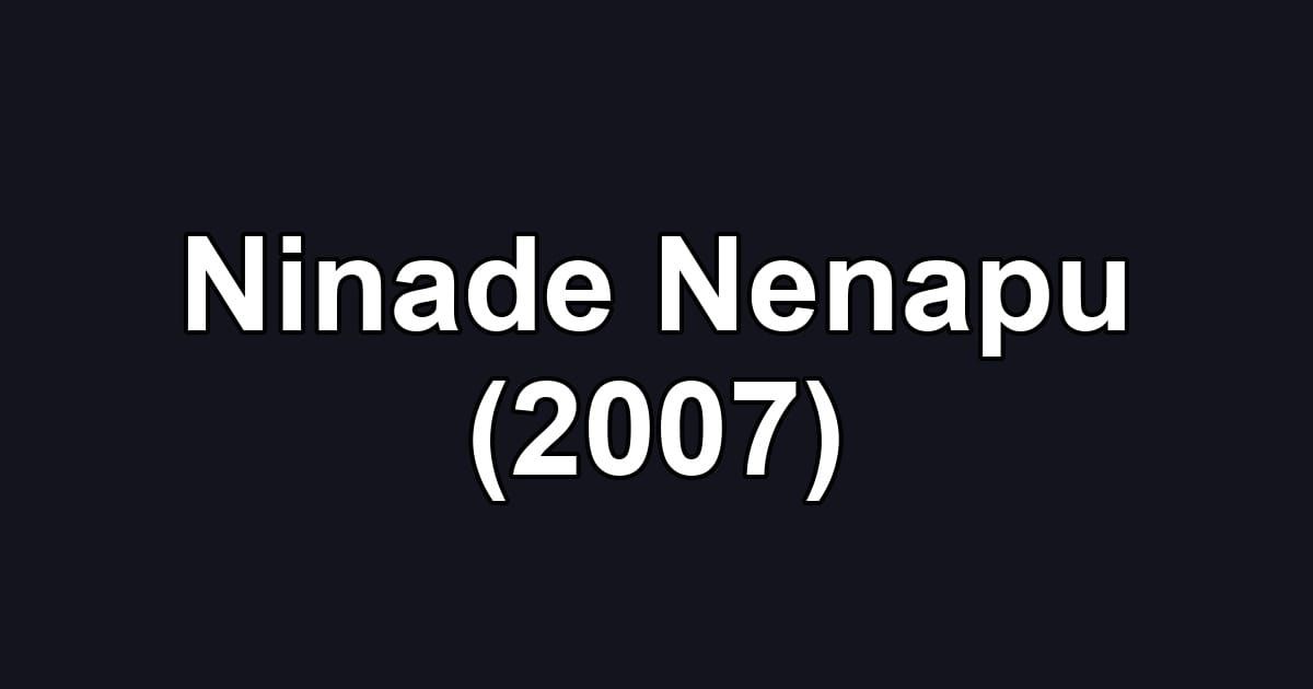 Ninade Nenapu (2007)