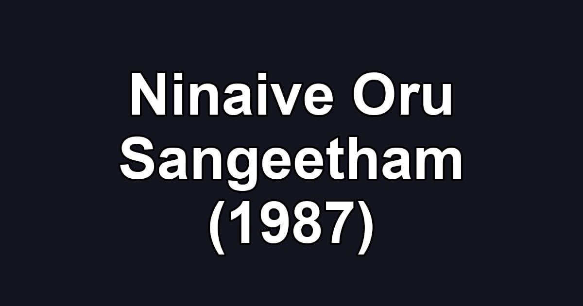 Ninaive Oru Sangeetham (1987)