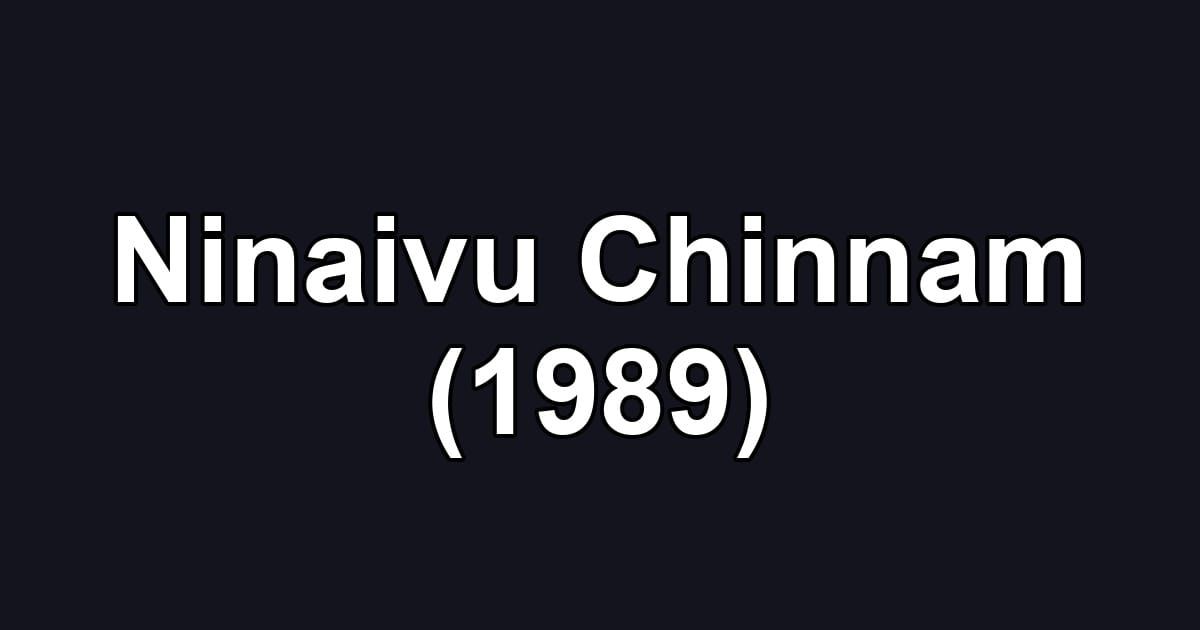 Ninaivu Chinnam (1989)