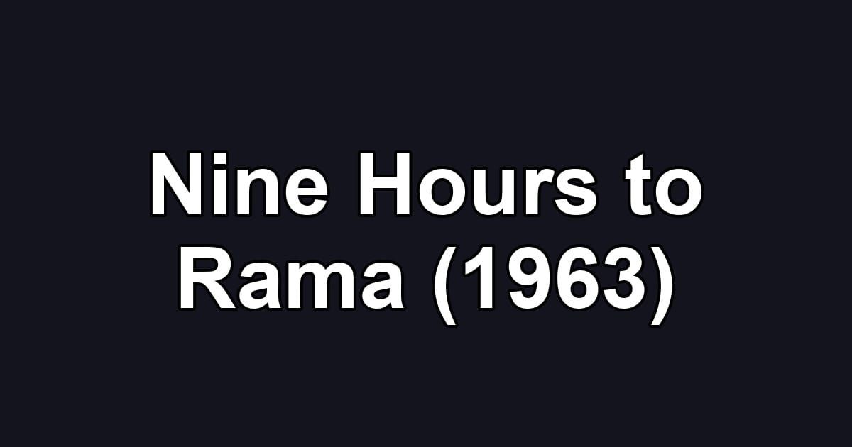 Nine Hours to Rama (1963)