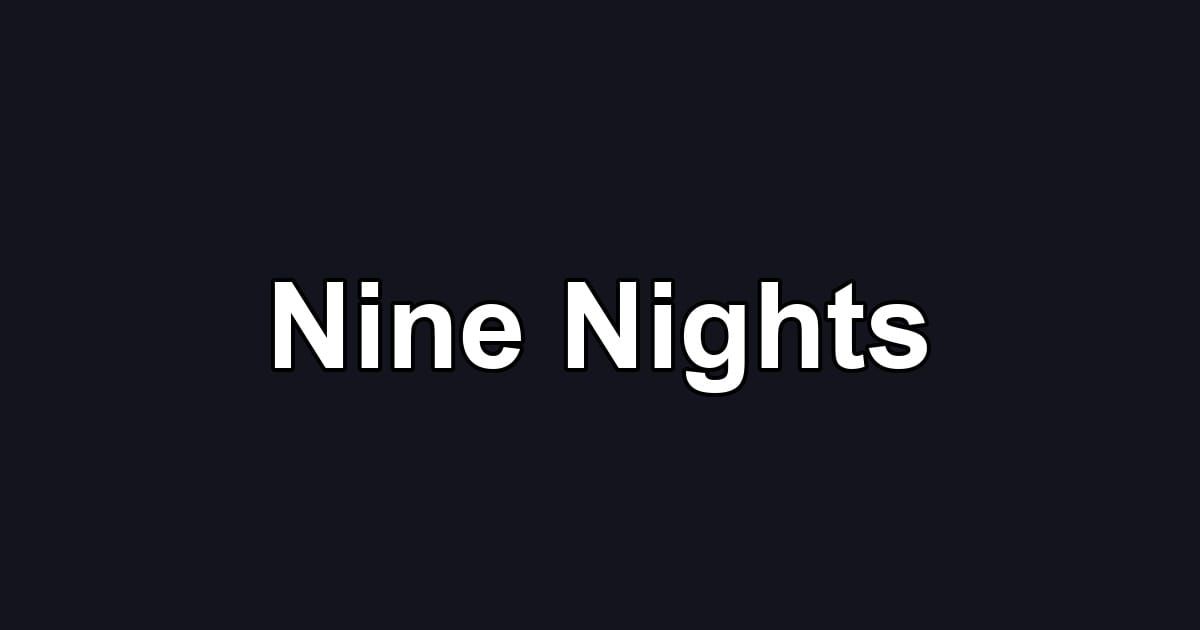 Nine Nights