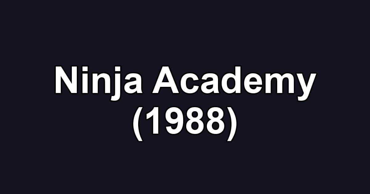 Ninja Academy (1988)