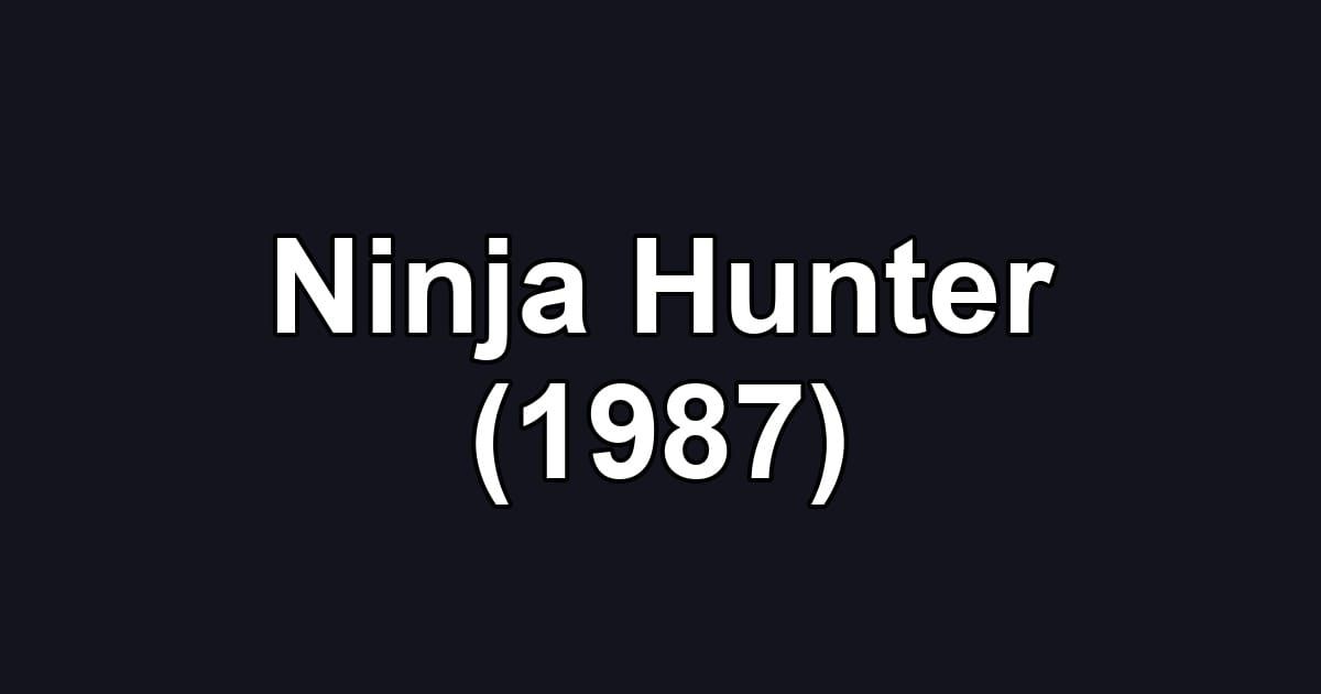 Ninja Hunter (1987)