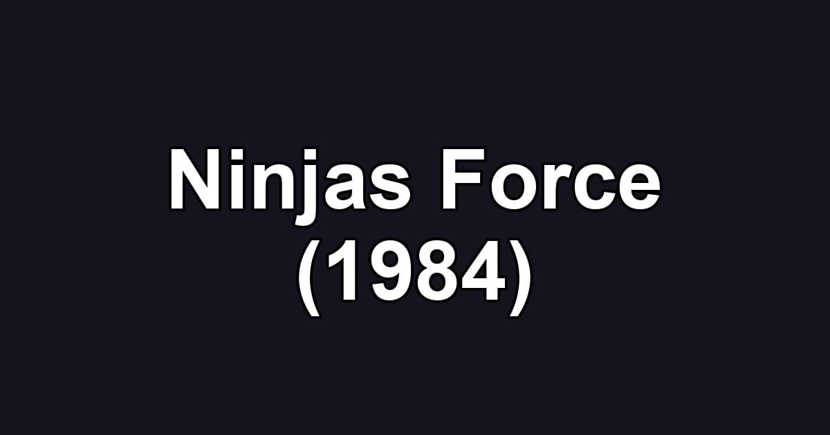 Ninjas Force (1984)