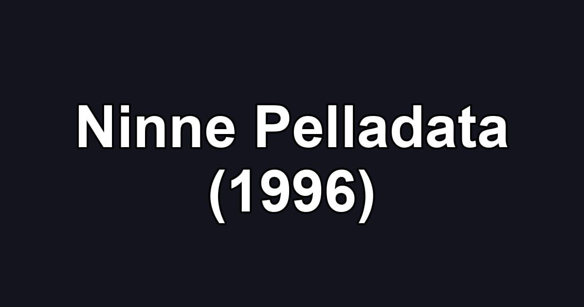 Ninne Pelladata (1996)