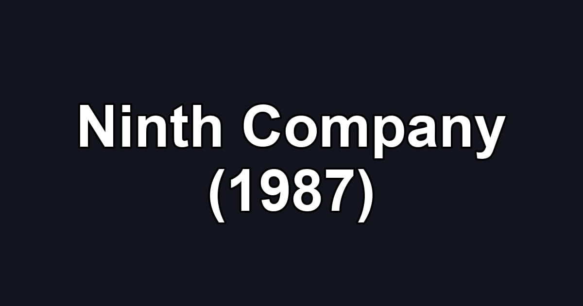 Ninth Company (1987)