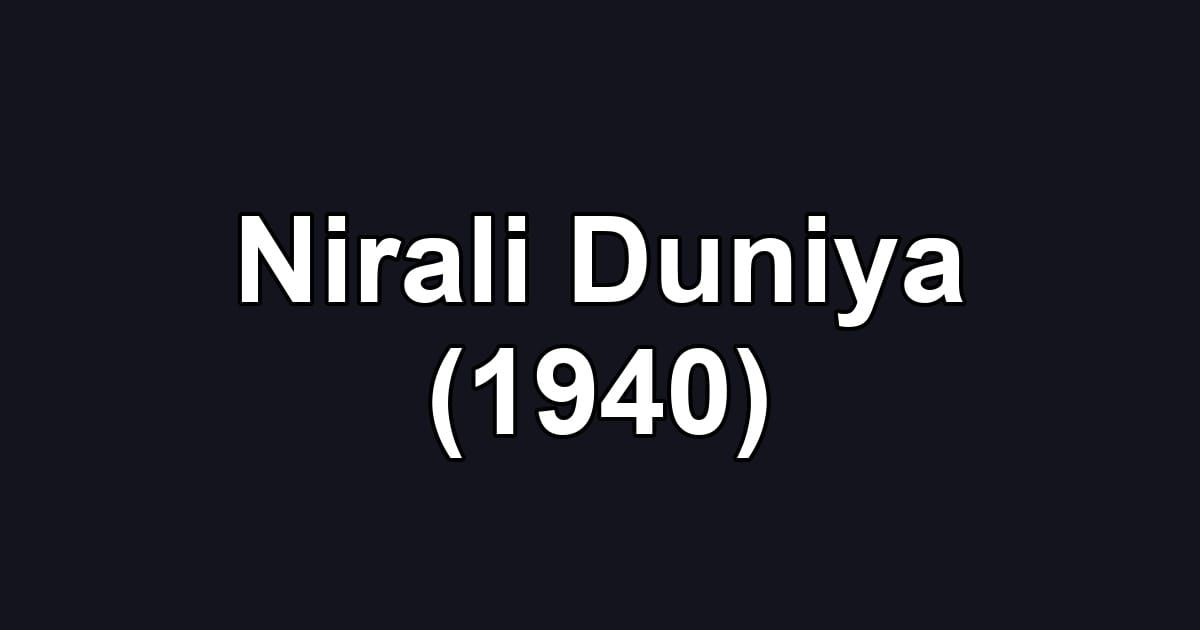 Nirali Duniya (1940)