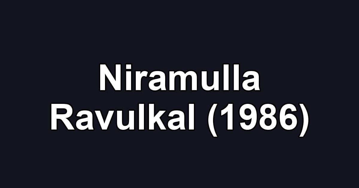 Niramulla Ravulkal (1986)