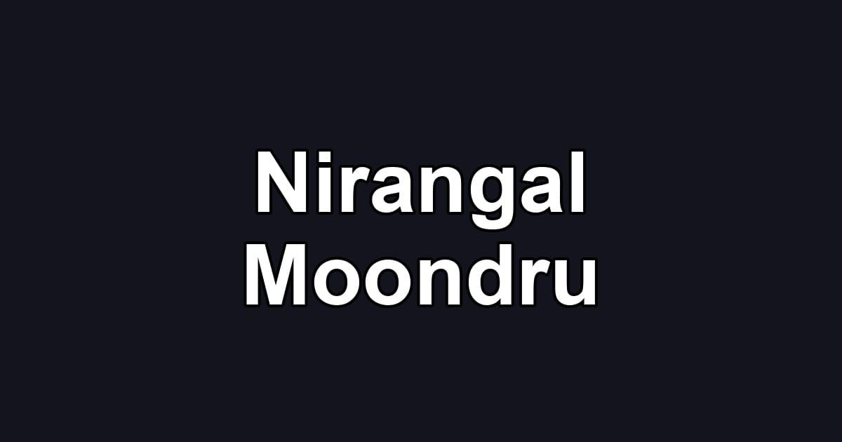 Nirangal Moondru