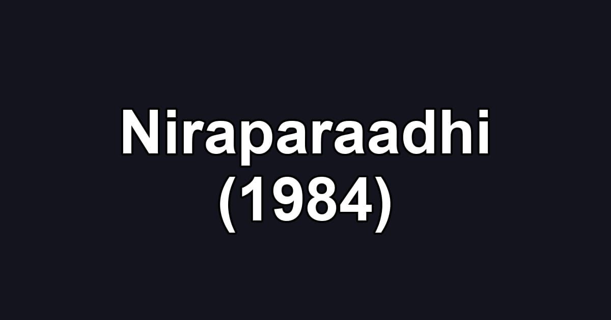 Niraparaadhi (1984)
