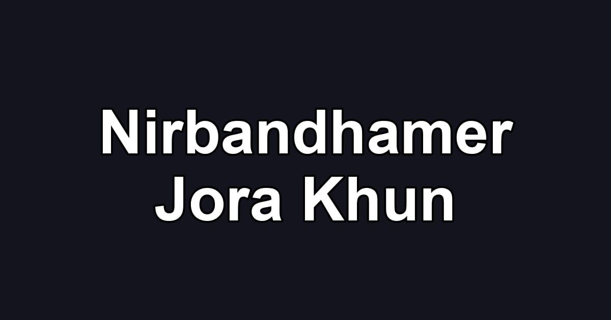 Nirbandhamer Jora Khun