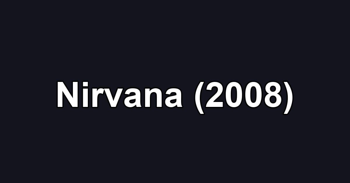 Nirvana (2008)