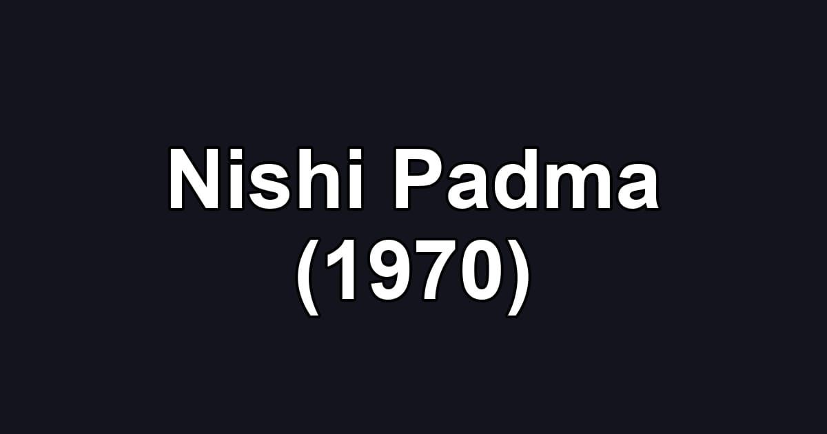 Nishi Padma (1970)