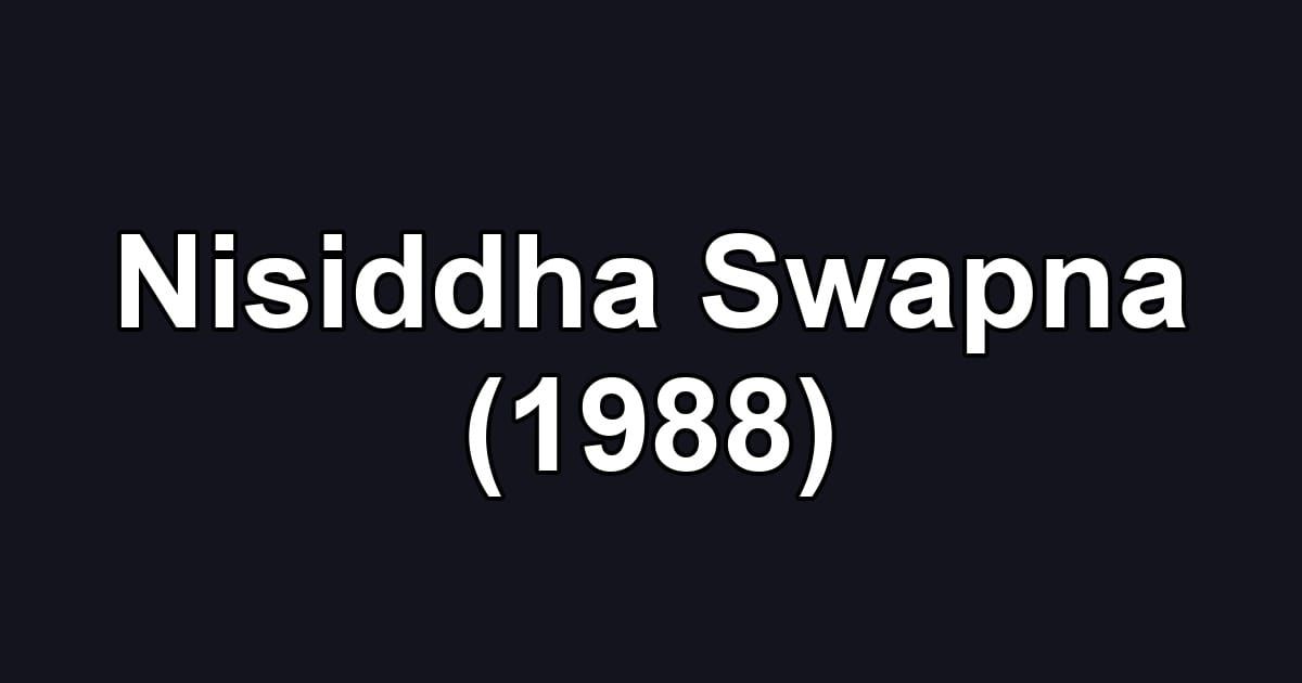 Nisiddha Swapna (1988)