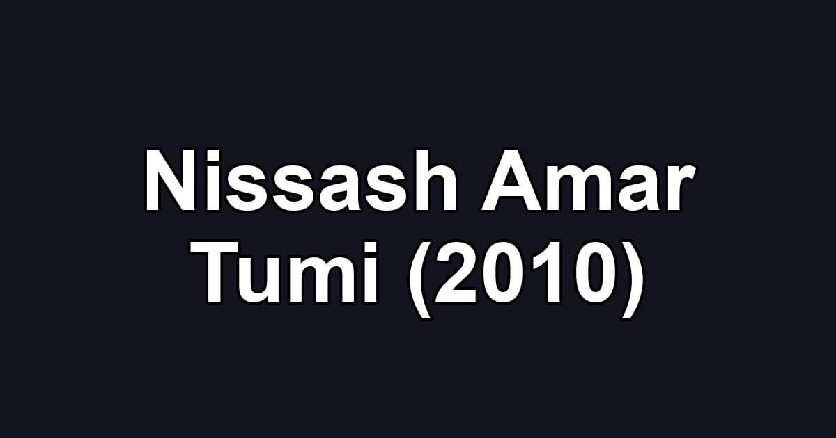 Nissash Amar Tumi (2010)