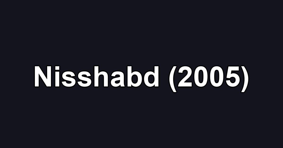 Nisshabd (2005)