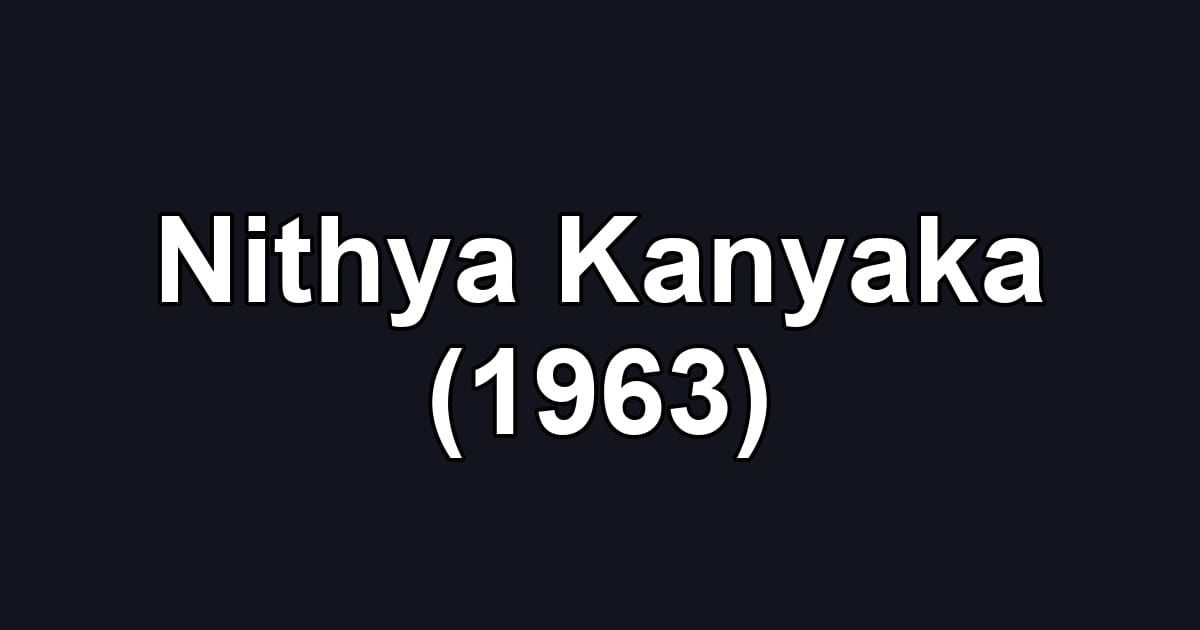 Nithya Kanyaka (1963)