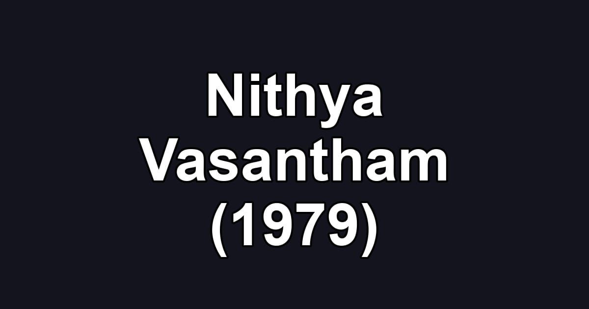 Nithya Vasantham (1979)