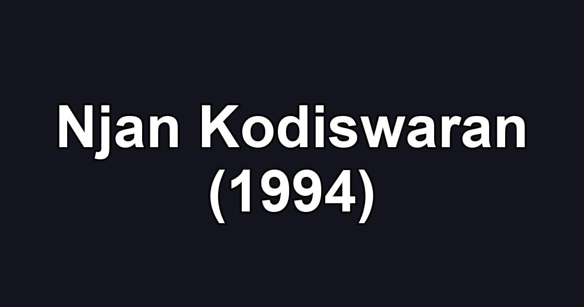 Njan Kodiswaran (1994)