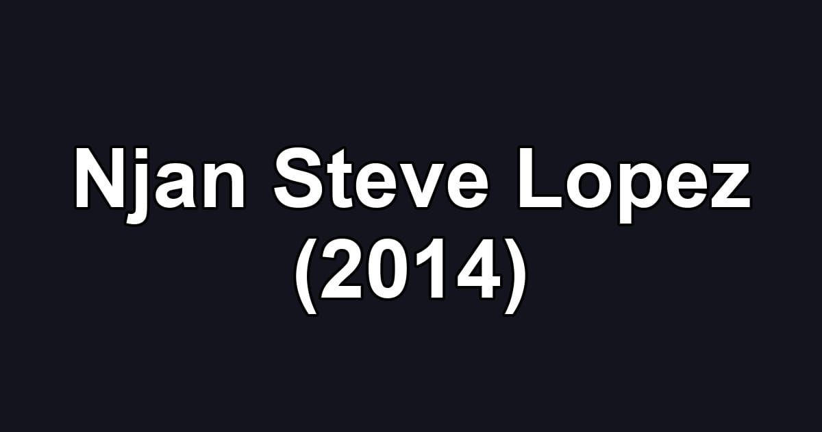 Njan Steve Lopez (2014)