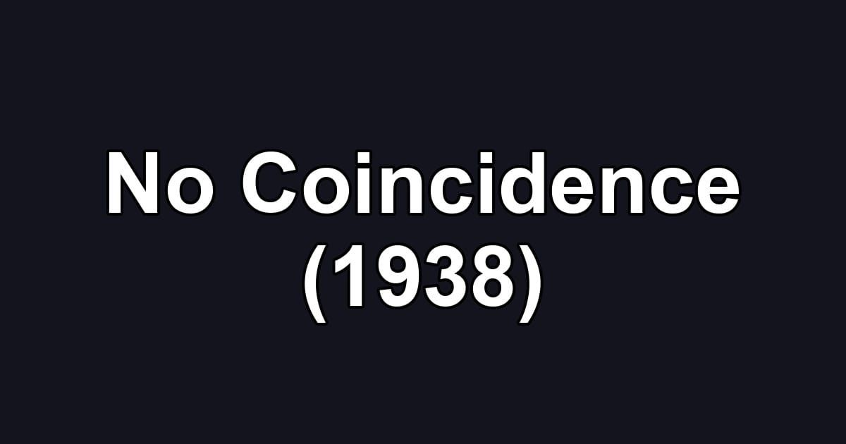 No Coincidence (1938)