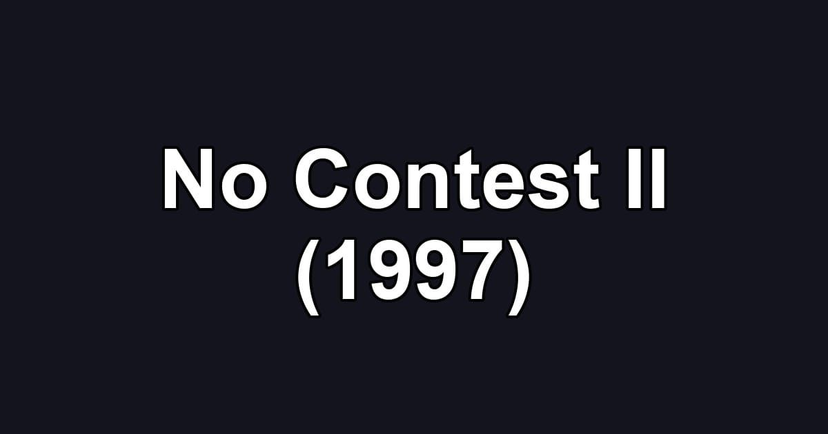 No Contest II (1997)