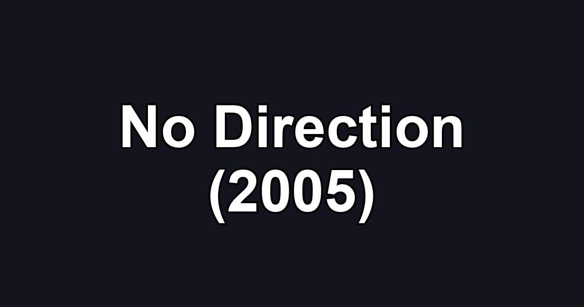 No Direction (2005)