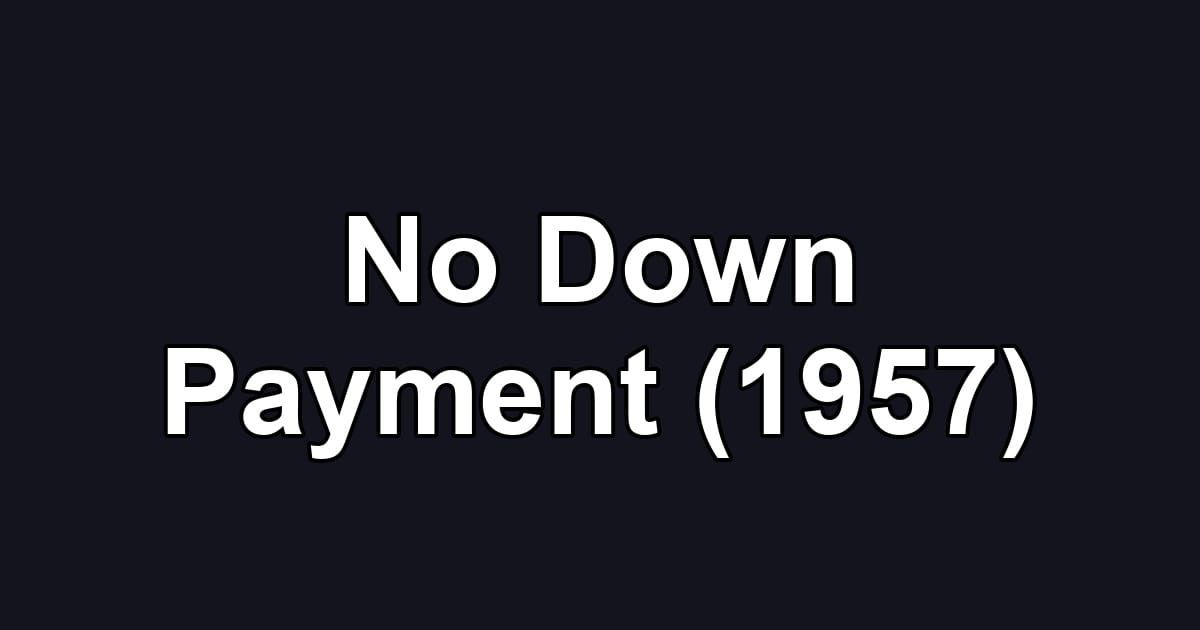 No Down Payment (1957)