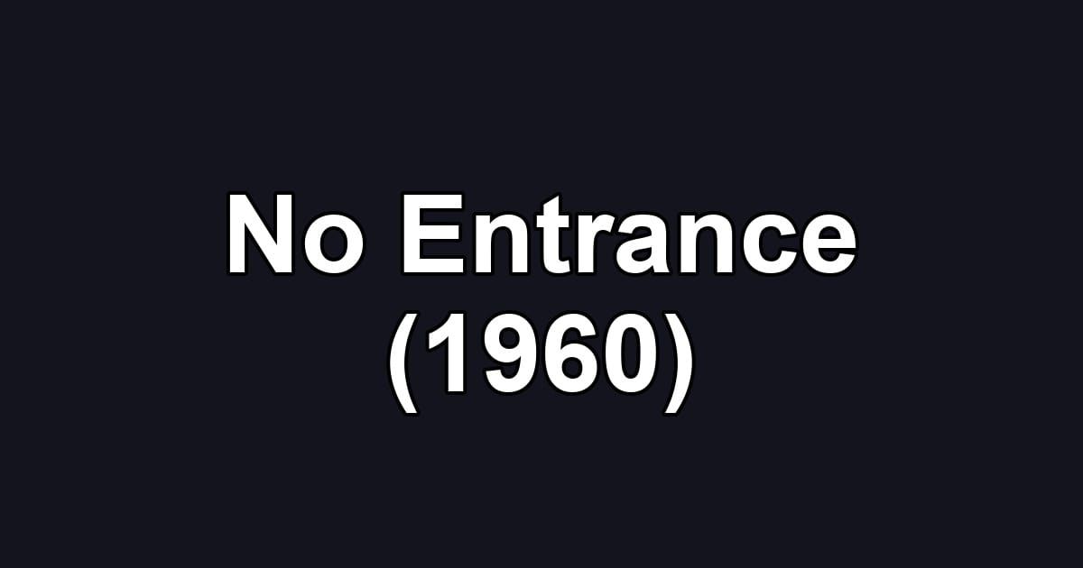 No Entrance (1960)