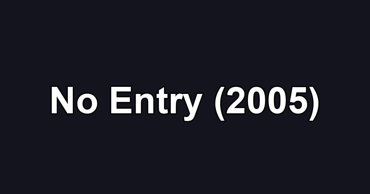 No Entry (2005)