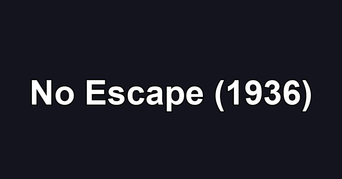 No Escape (1936)