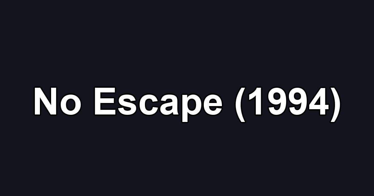 No Escape (1994)