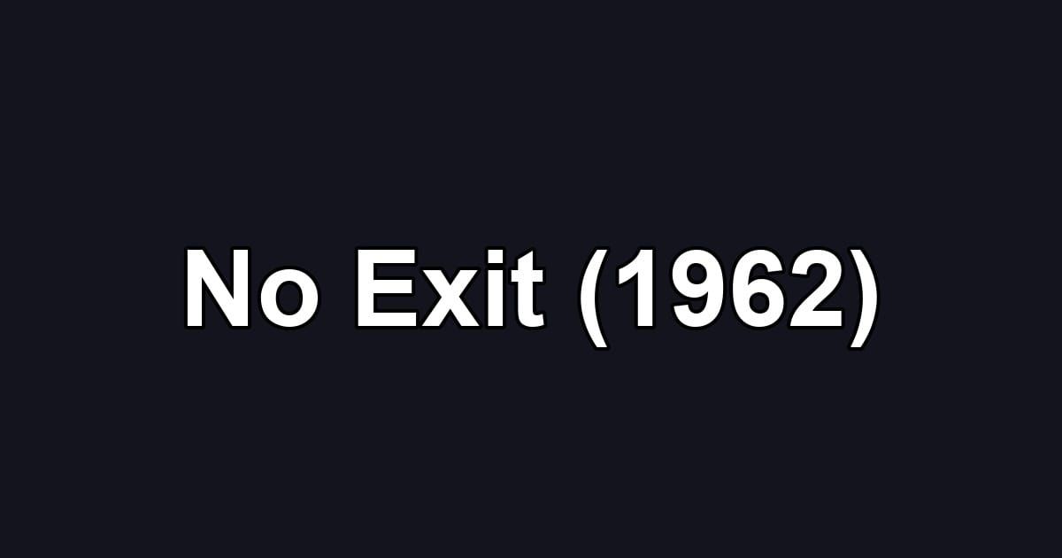 No Exit (1962)