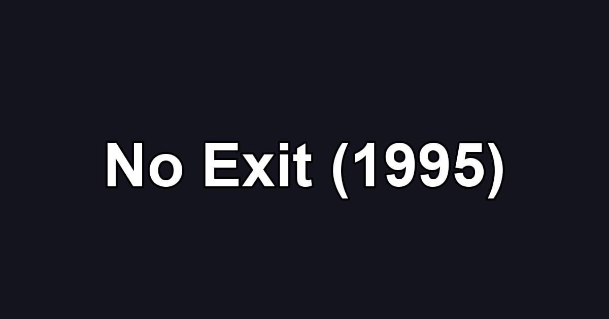 No Exit (1995)