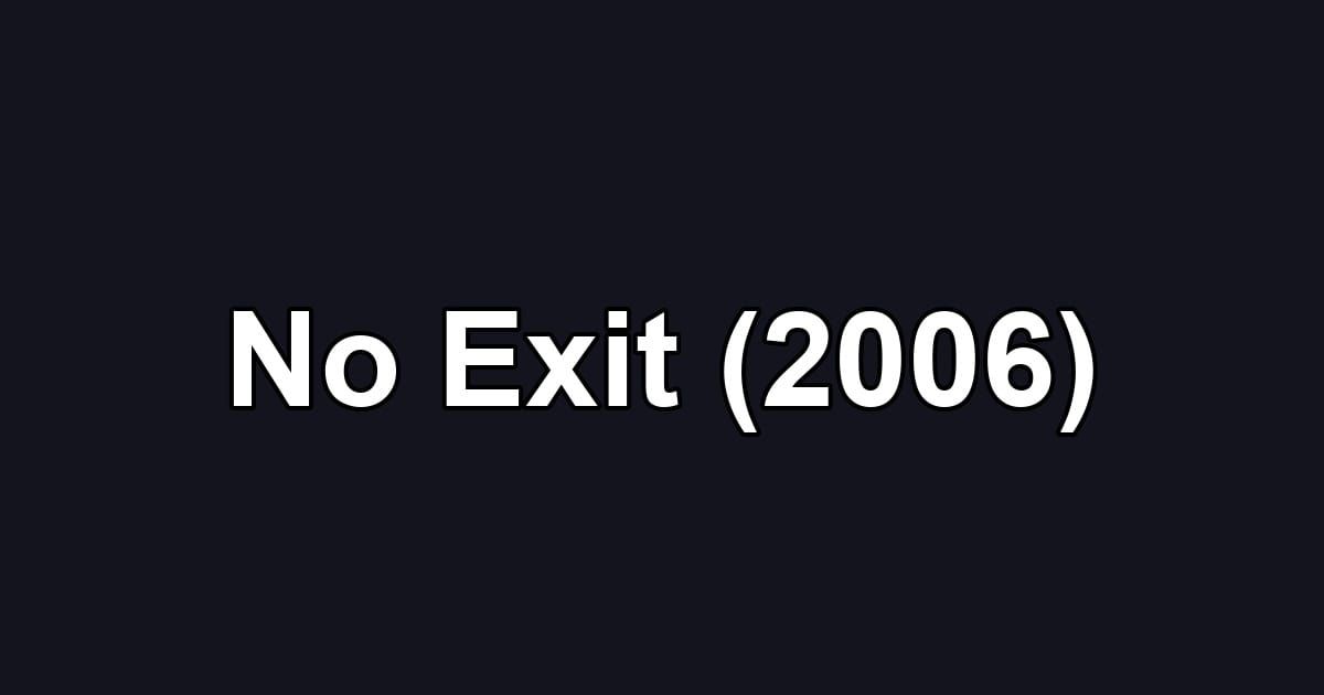 No Exit (2006)
