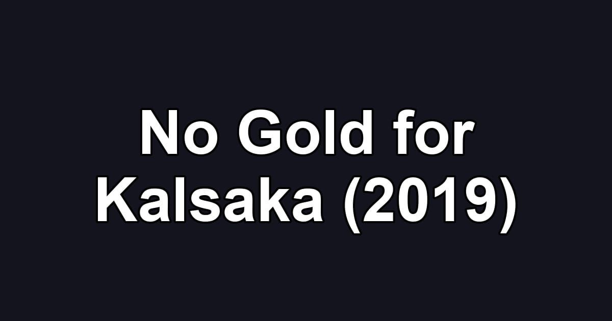 No Gold for Kalsaka (2019)