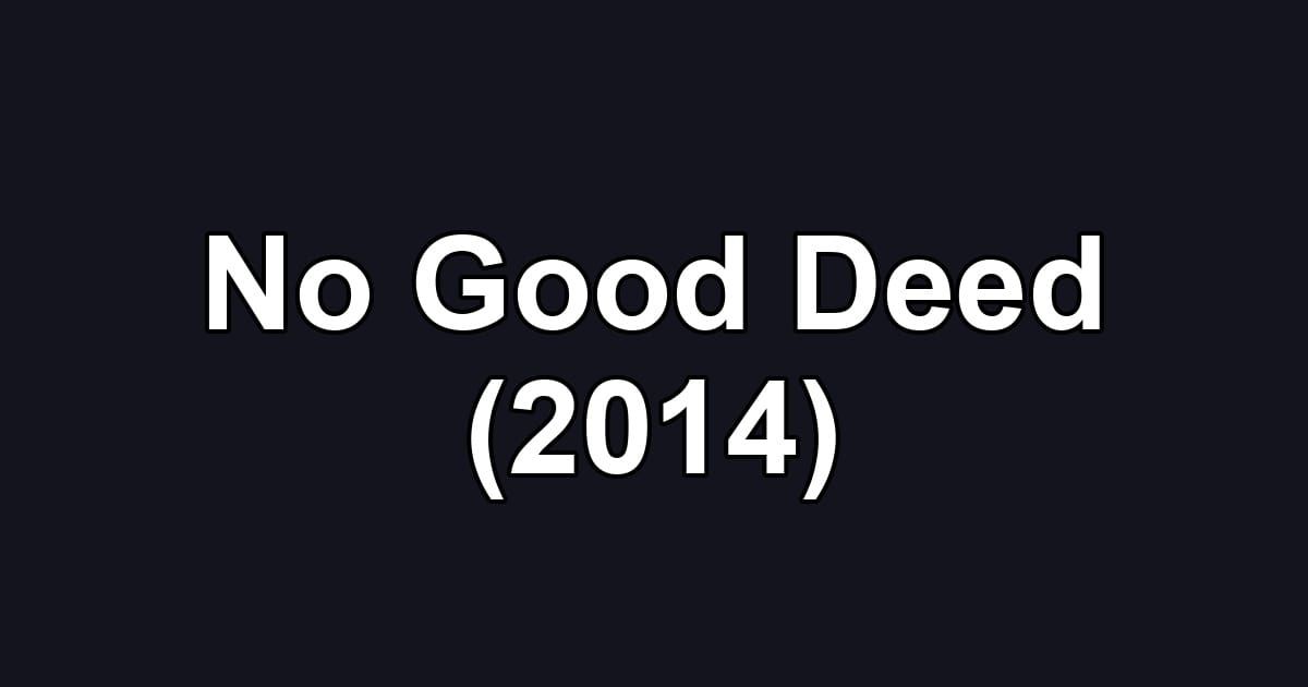 No Good Deed (2014)