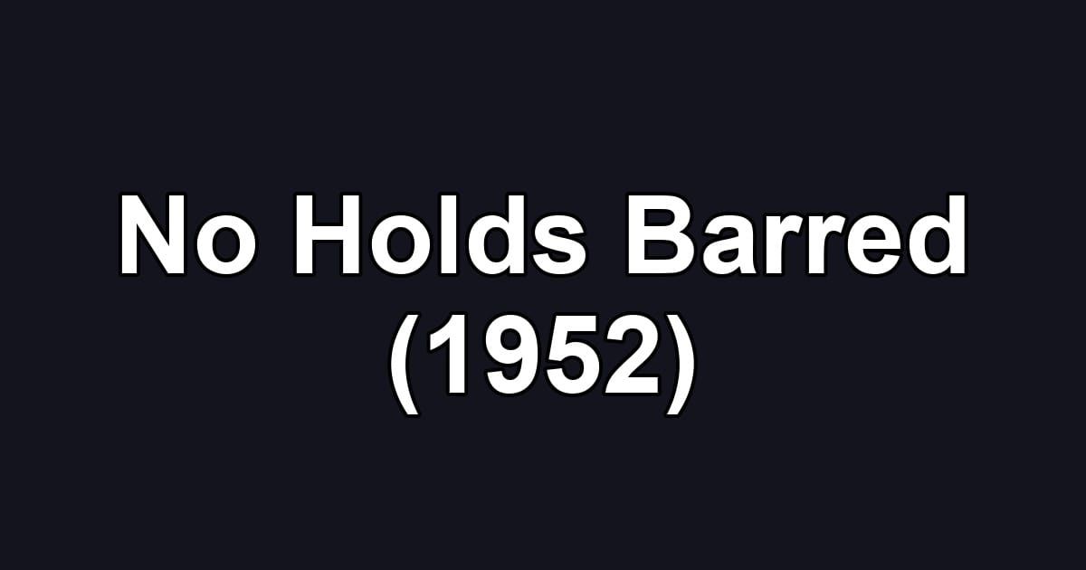 No Holds Barred (1952)